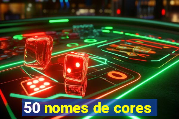 50 nomes de cores